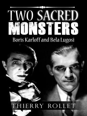 cover image of Two sacred monsters. Boris Karloff and Bela Lugosi